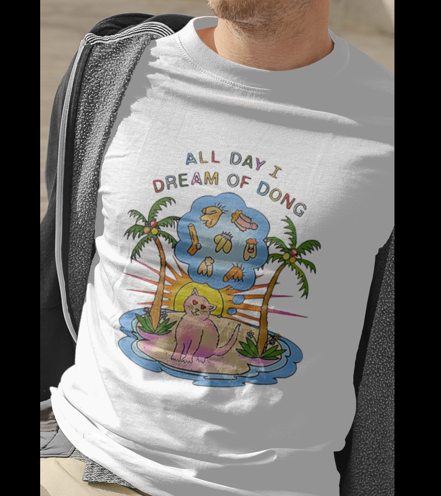 All Day I Dream Of Dong Cat On Desert Island T-Shirt