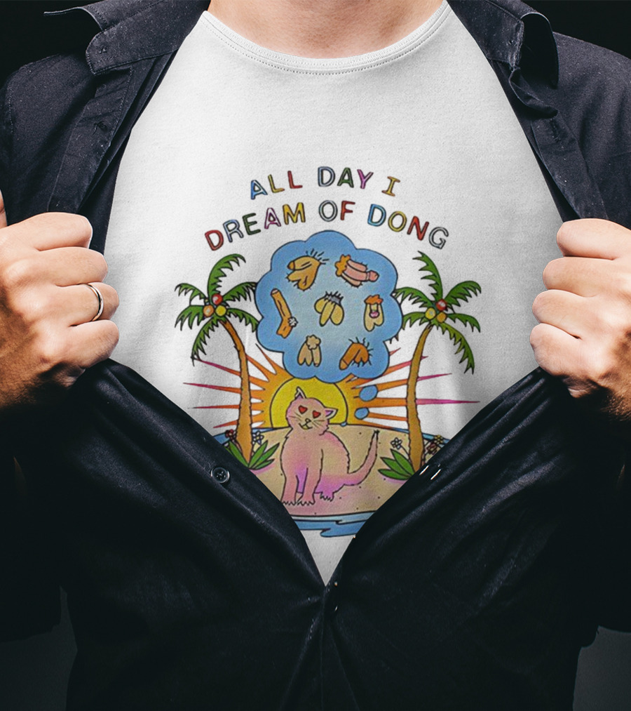 All Day I Dream Of Dong Cat On Desert Island T-Shirt