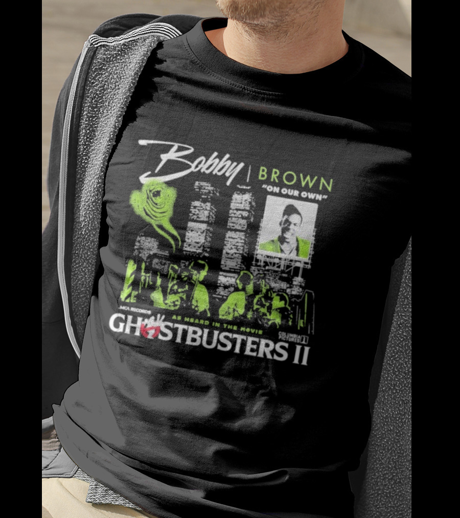 Bobby Brown On Our Own Ghostbusters II As Heard In The Movie T-Shirt