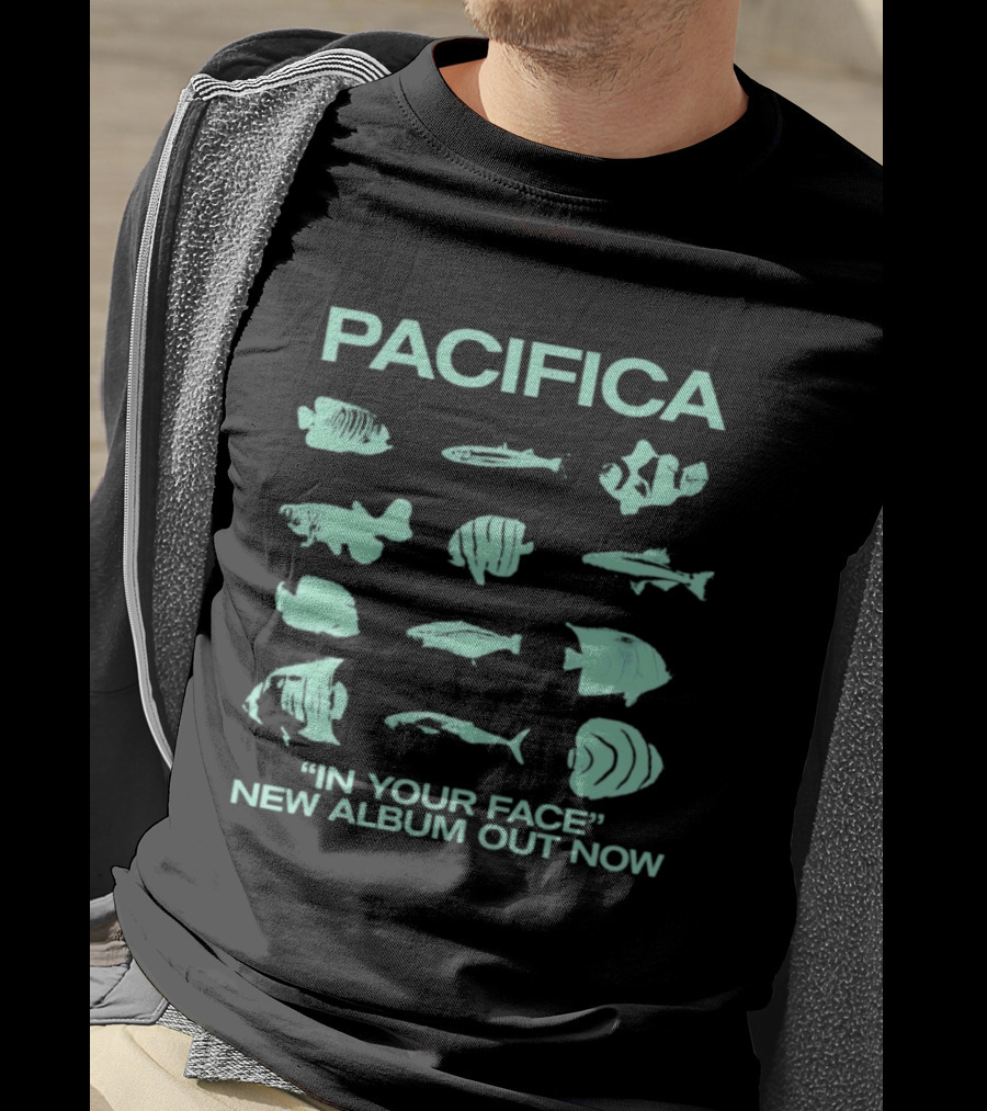 Pacifica "In Your Face" New Album Out Now Fish Collection T-Shirt
