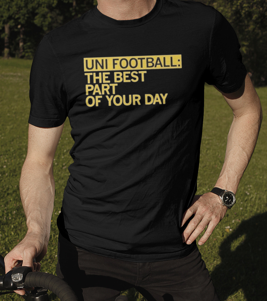 UNI Football The Best Part Of Your Day T-Shirt