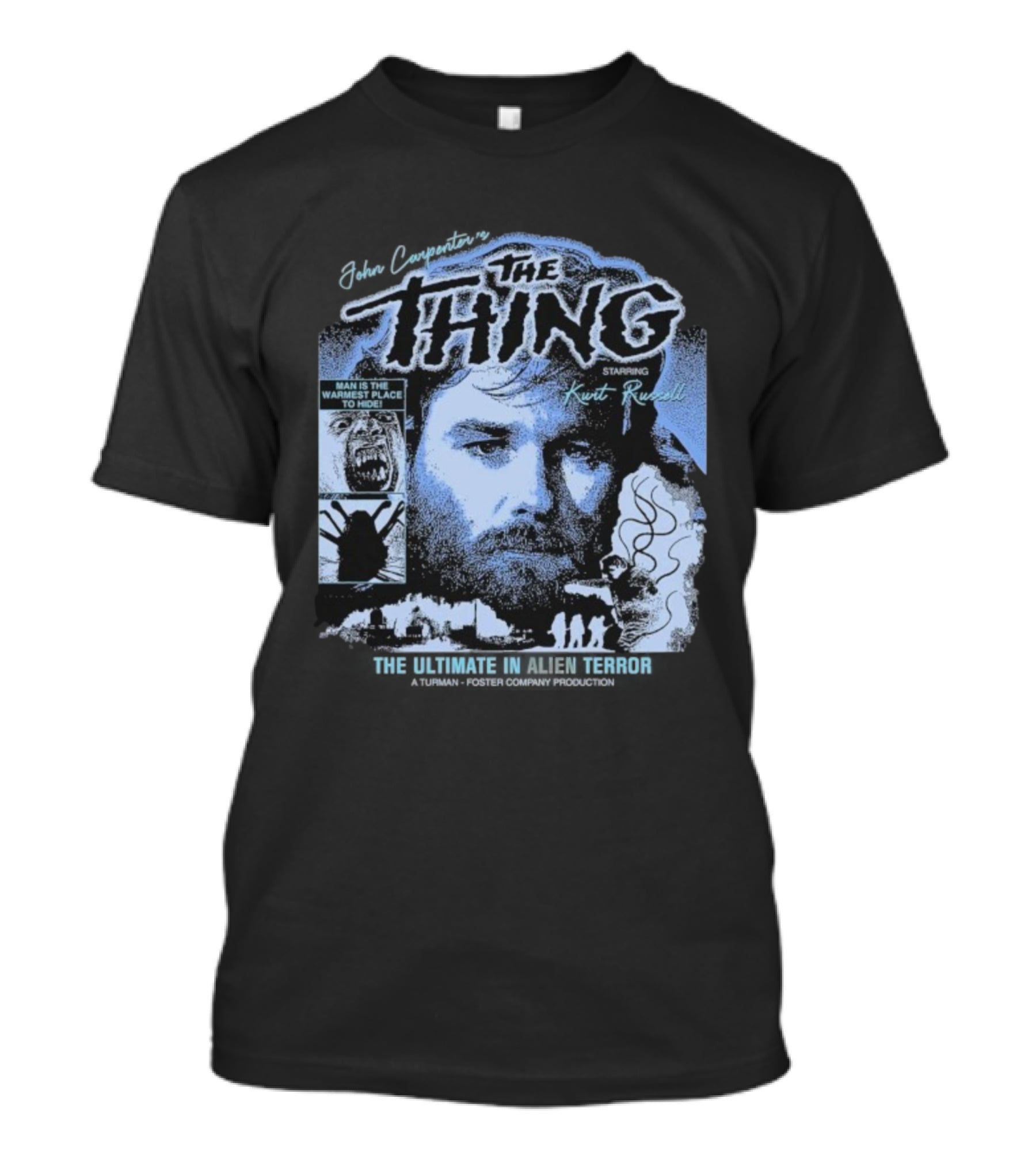 The Thing Starring Kurt Russell Man Is The Warmest Place To Hide Alien Terror T-Shirt