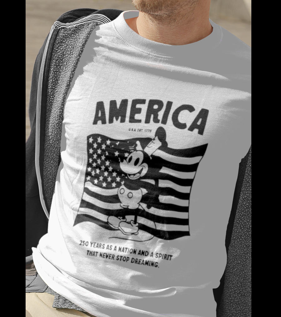 America Mickey Mouse 250 Years As A Nation And A Spirit That Never Stops Dreaming T-Shirt