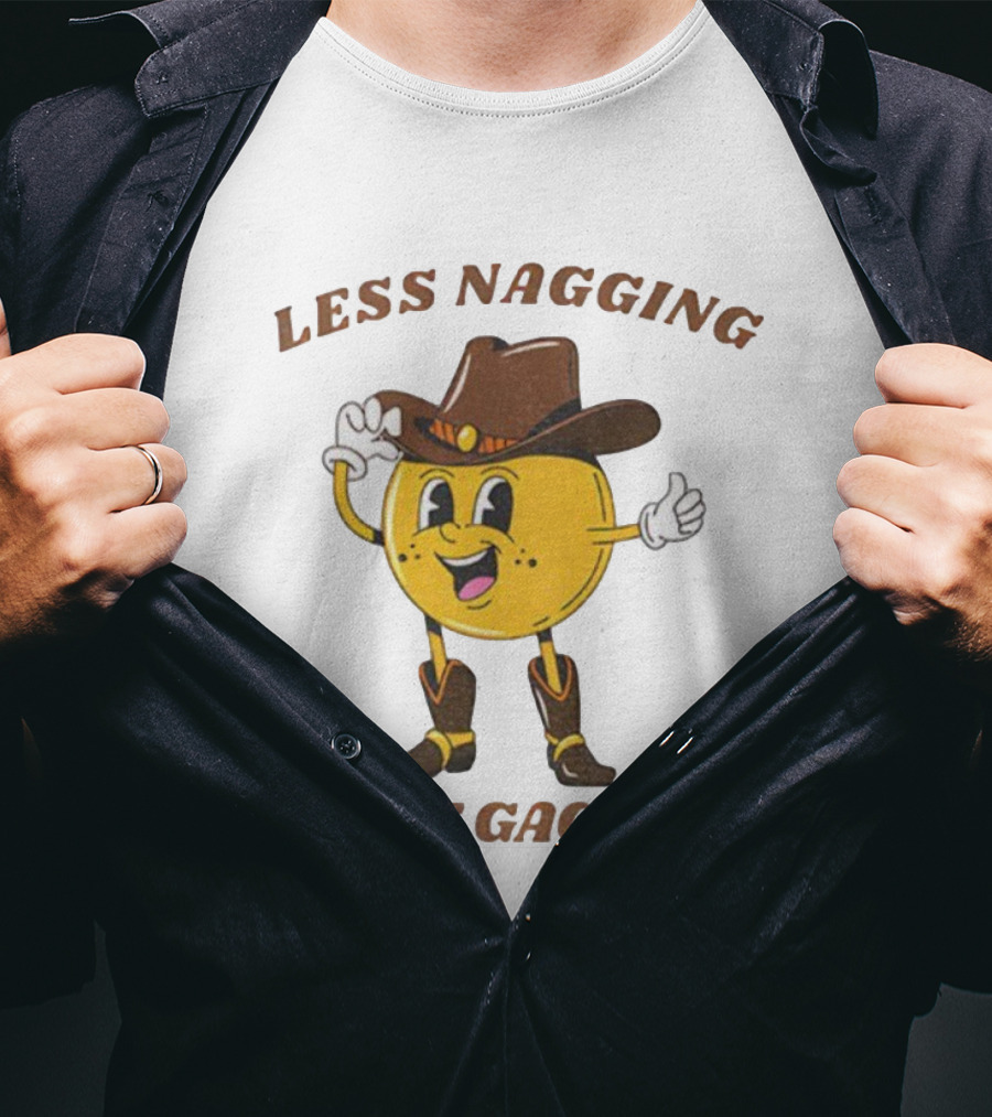 Less Nagging More Gagging Cowboy Emoji Theme T-Shirt