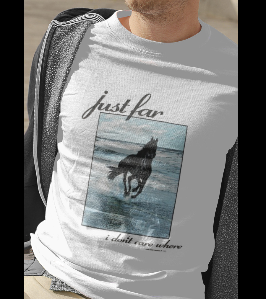 Just Far Away I Don’t Care Where Horse Beach Ocean Waves T-Shirt