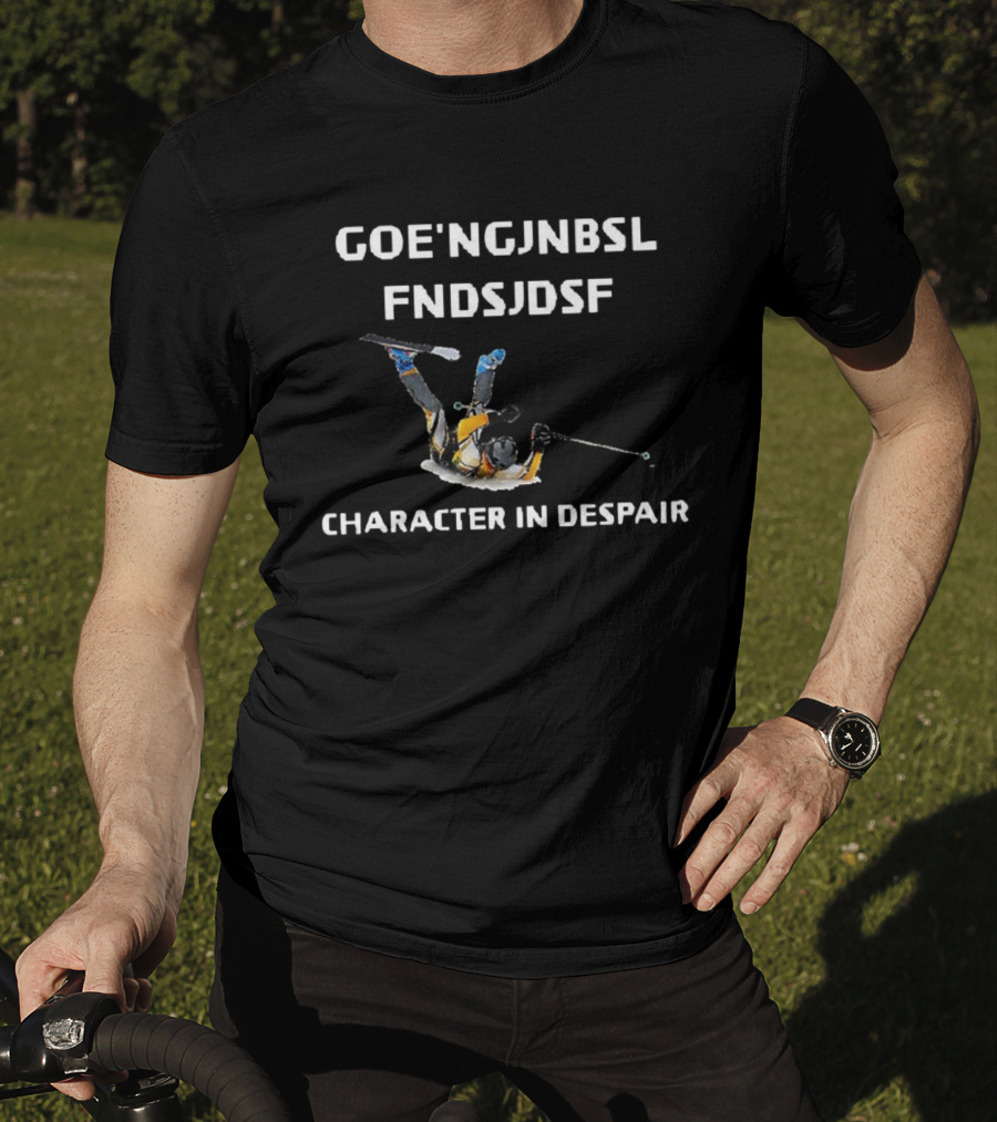 Goe'ngjnbsl Fndsjdsf Skiing Character In Despair T-Shirt