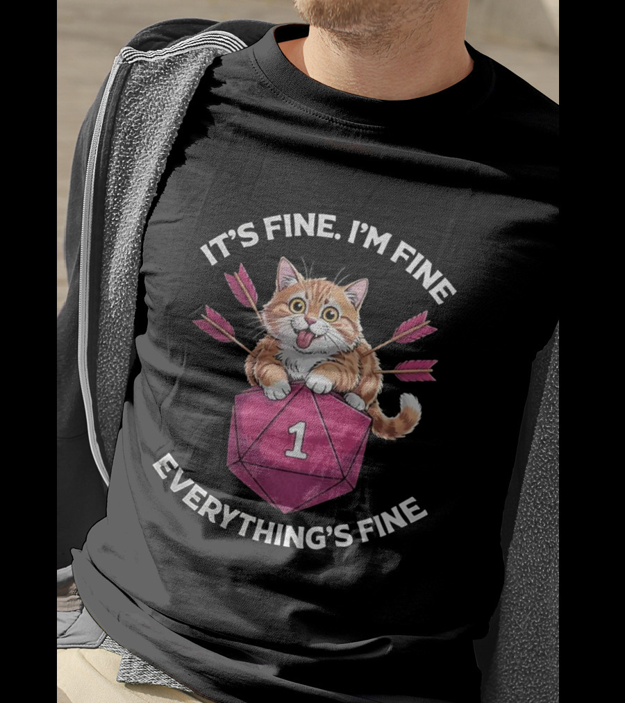 It's Fine I'm Fine Everything's Fine Cat With Dice And Arrows T-Shirt