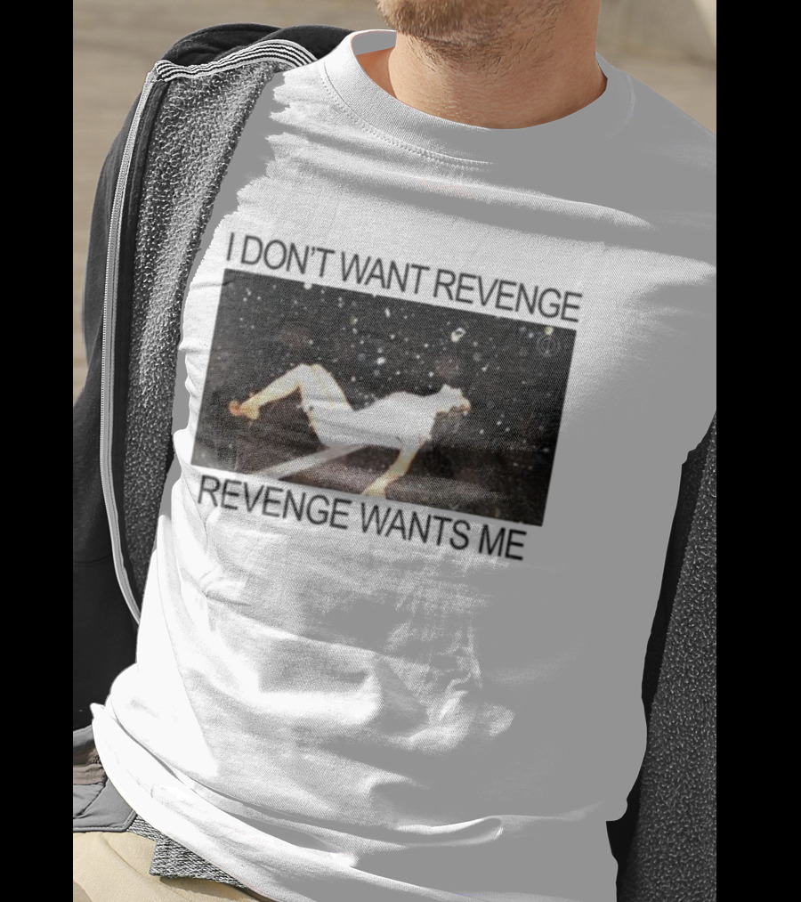 Revenge Wants Me Floating Figure In Space Text Image T-Shirt