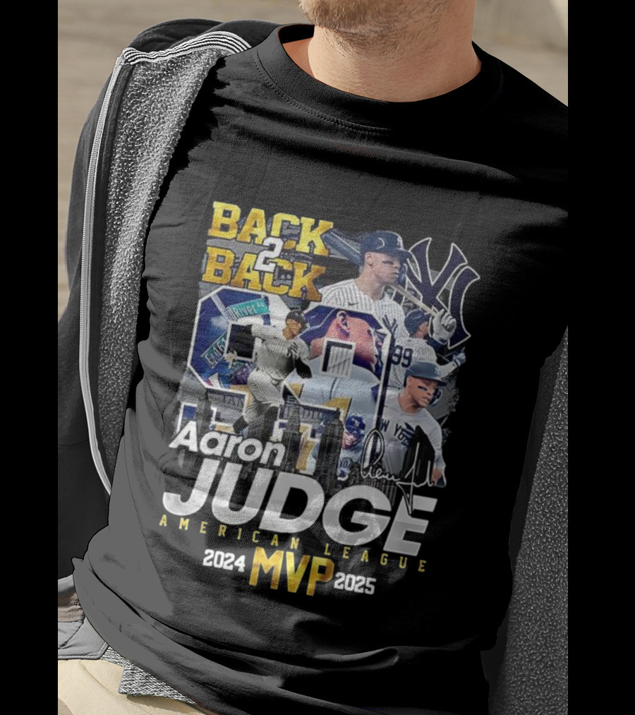 Back 2 Back Aaron Judge American League MVP 2024-2025 Yankees Signature T-Shirt