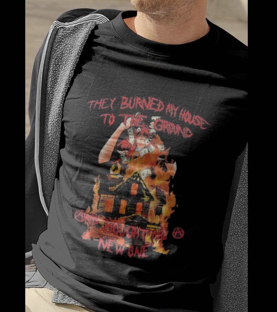 Anarchist Sanctuary Fire Jester Money Burning House And Bought Me New One T-Shirt