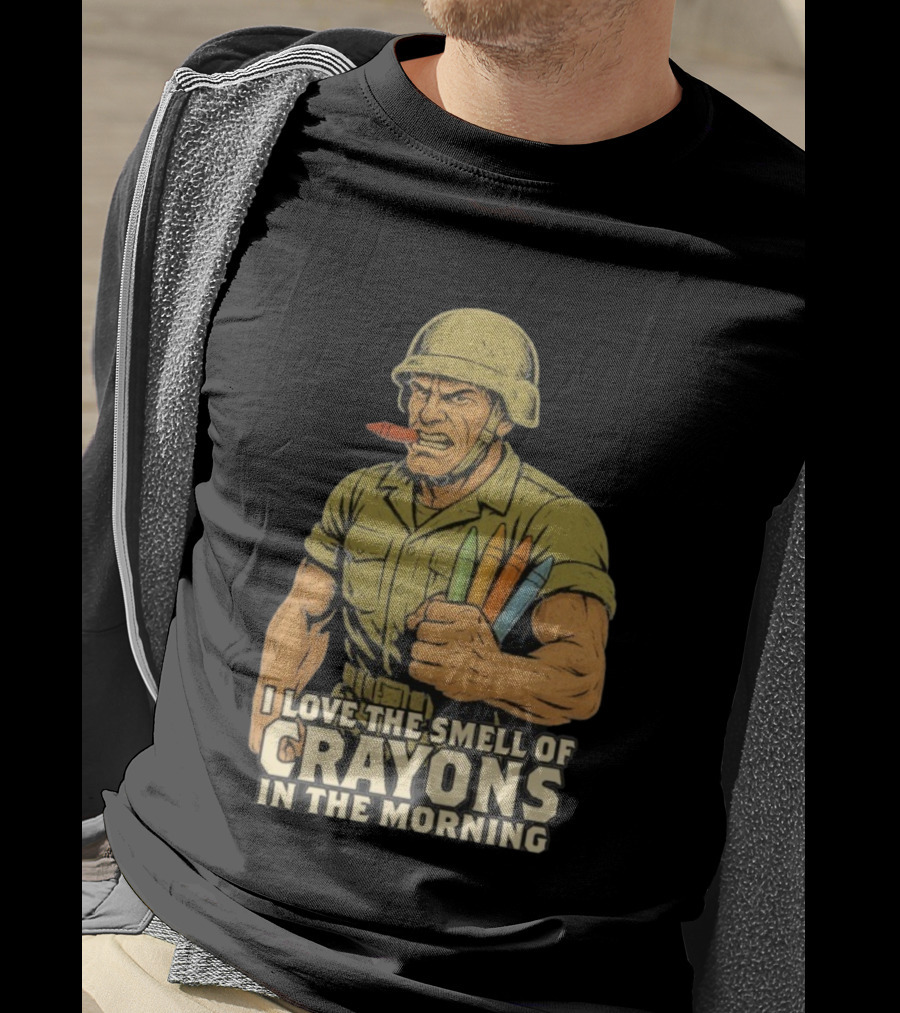 I Love The Smell Of Crayons In The Morning Soldier With Crayons T-Shirt