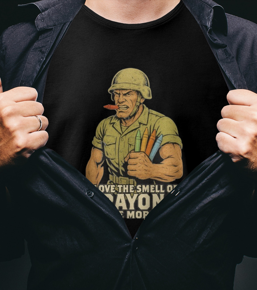 I Love The Smell Of Crayons In The Morning Soldier With Crayons T-Shirt