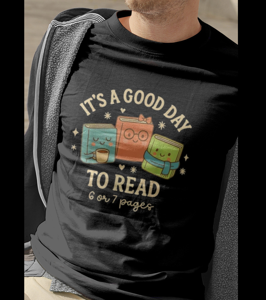 It's A Good Day To Read Cute Bookish Characters 6 Or 7 Pages T-Shirt