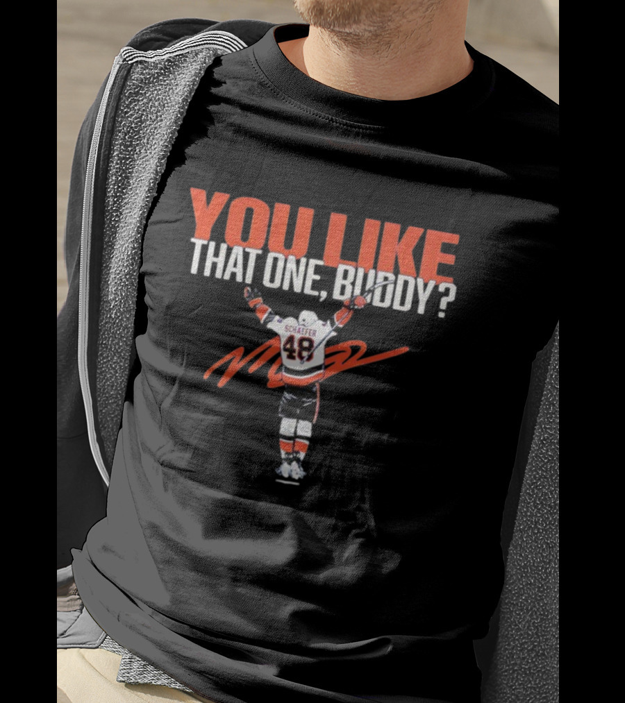 You Like That One Buddy Schaefer 48 Hockey Celebration T-Shirt