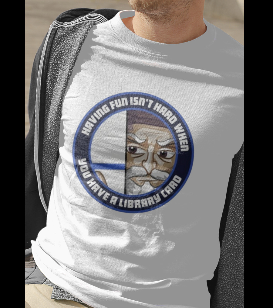 Dr4gonBlitz Having Fun Isn't Hard When You Have A Library Card Wise Man Circular Badge T-Shirt