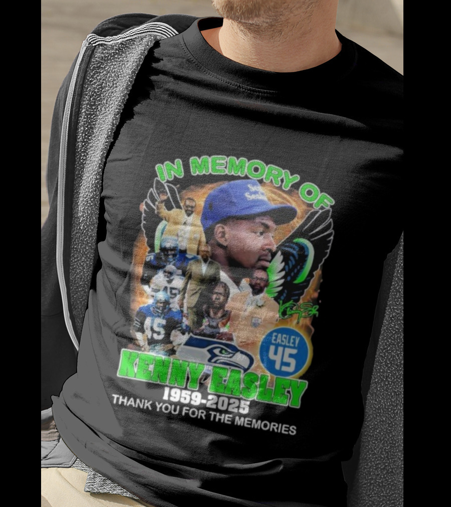 In Memory Of Kenny Easley Seattle Seahawks Easley 45 Thank You For The Memories T-Shirt