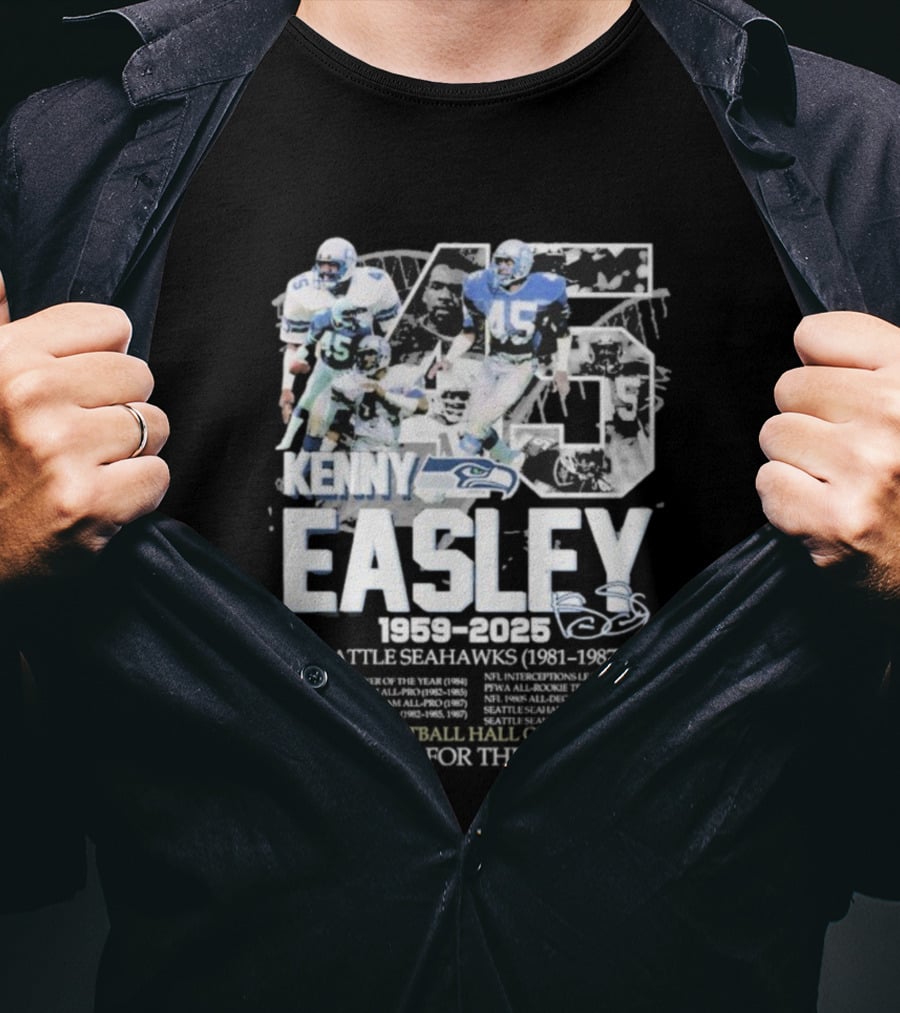 Kenny Easley Seattle Seahawks Pro Football Hall Of Fame Thank You For The Memories 1959-2025 Signature 45 T-Shirt
