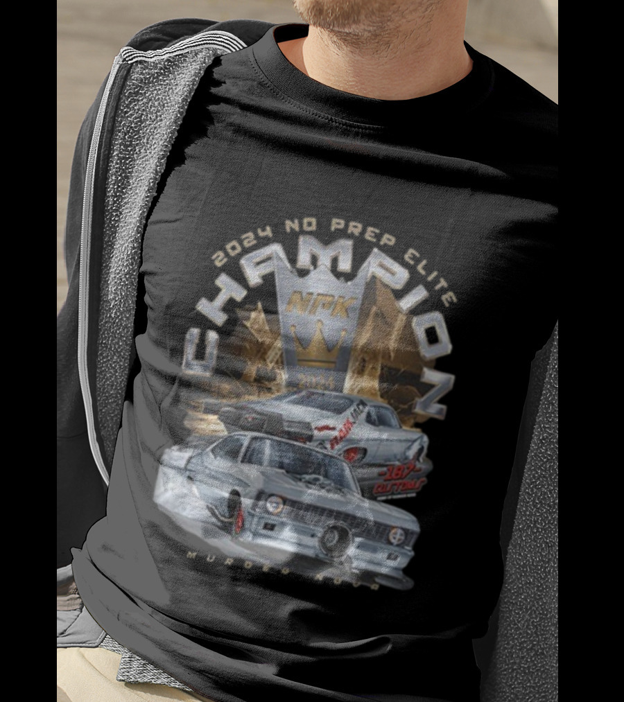 Murder Nova 2024 No Prep Elite Champion NPK 187 Customs Shawn Ellington Racing T-Shirt