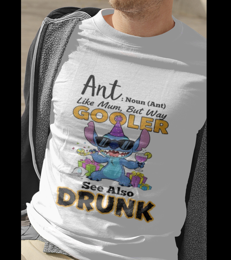 Ant Noun Like Mum But Way Cooler Party Stitch Drunk T-Shirt