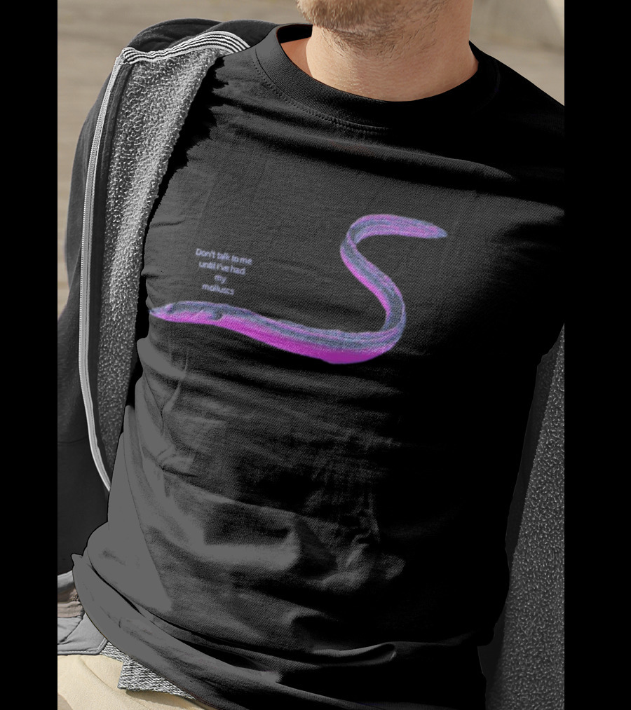 Don’t Talk To Me Until I’ve Had My Molluscs Funny Eel Graphic T-Shirt