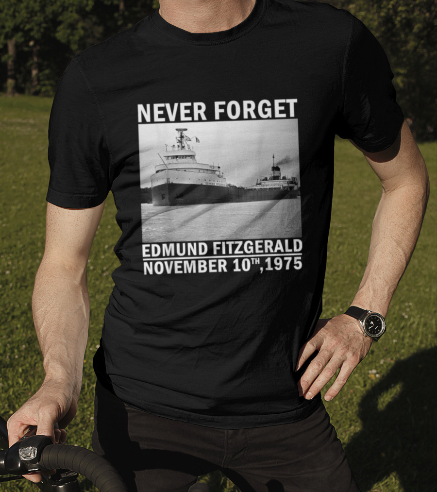 Never Forget Edmund Fitzgerald November 10th 1975 T-Shirt