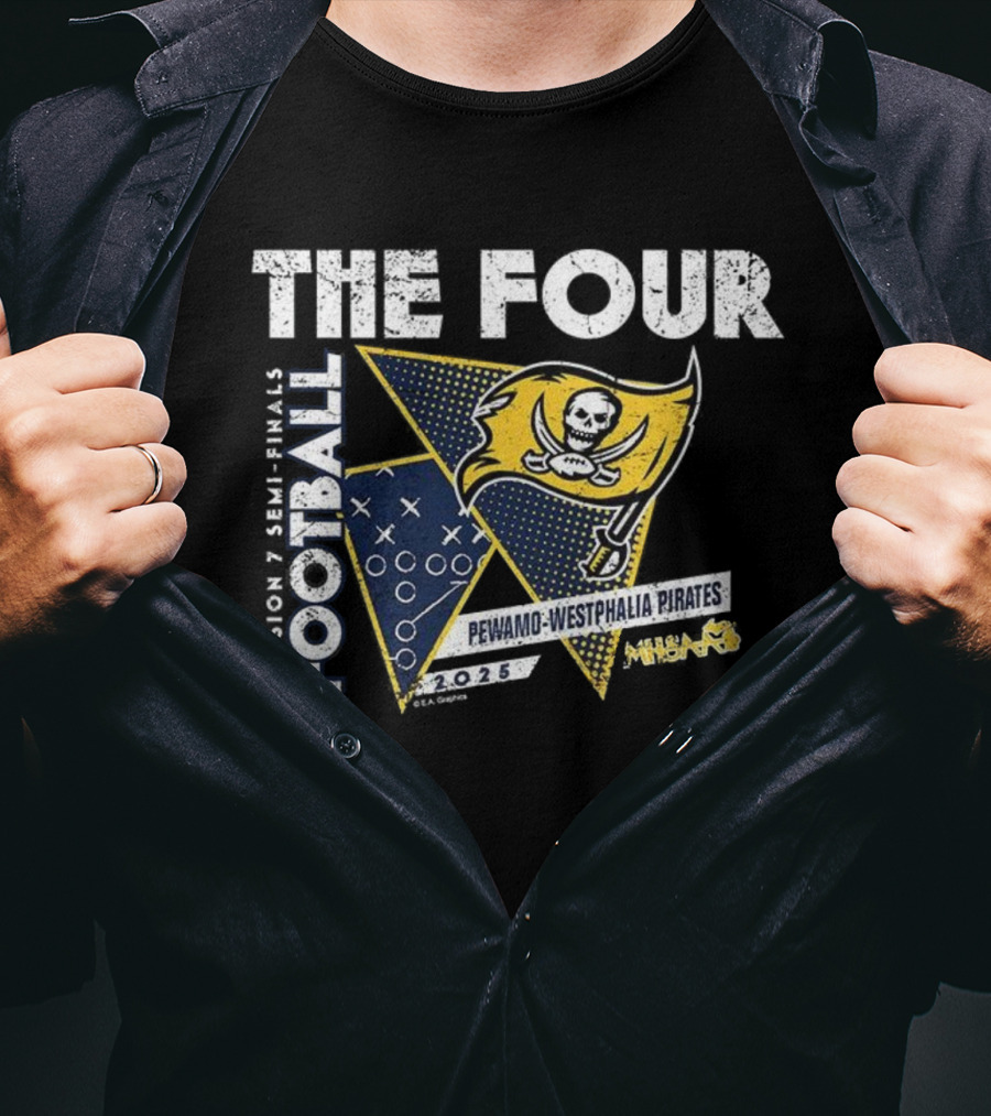 Pewamo-Westphalia Pirates Football 2025 Division 7 Semifinals The Four MHSAA T-Shirt