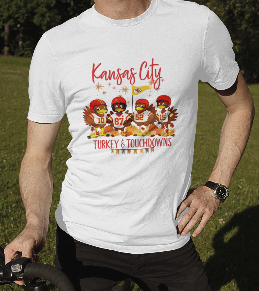 Kansas City Turkey And Touchdowns Thanksgiving Football 10 87 52 15 T-Shirt