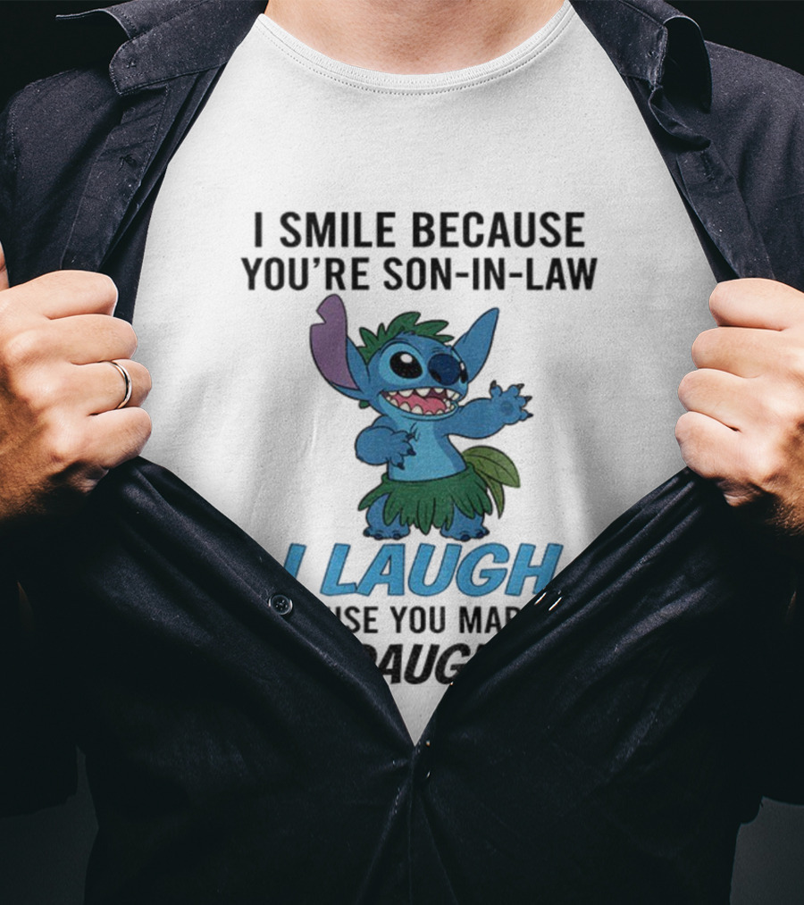 Stitch I Smile Because You're Son-in-Law I Laugh Because You Married My Daughter T-Shirt
