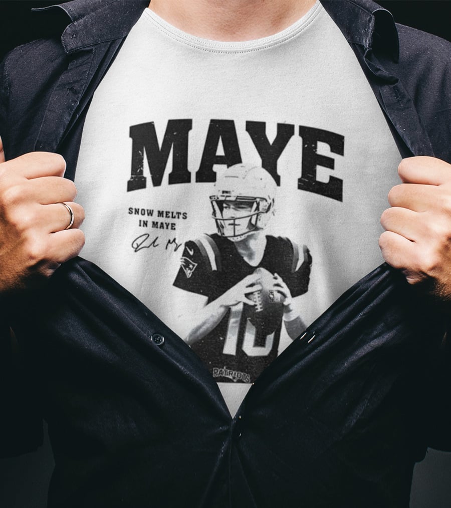 New England Patriots NFL Football Snow Melts In Maye Signature Apparel T-Shirt