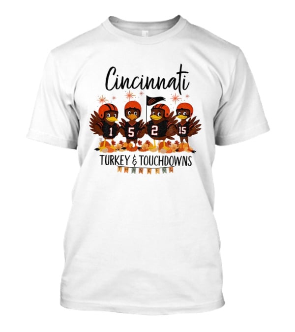Cincinnati Bengals Turkey And Touchdowns Thankful Thanksgiving Football T-Shirt