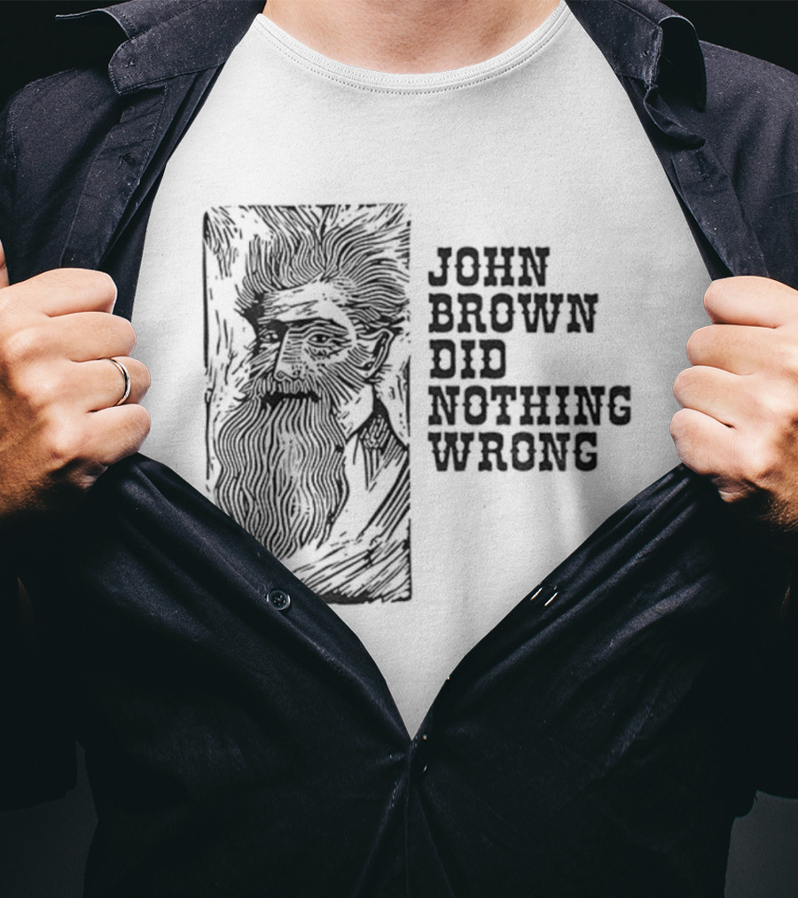 John Brown Did Nothing Wrong Vintage Style T-Shirt