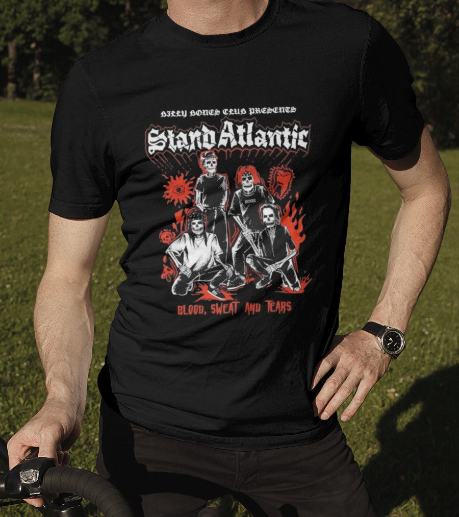 Billy Bones Club Stand Atlantic X Blood Sweat And Tears Bands Skeletons T-Shirt
