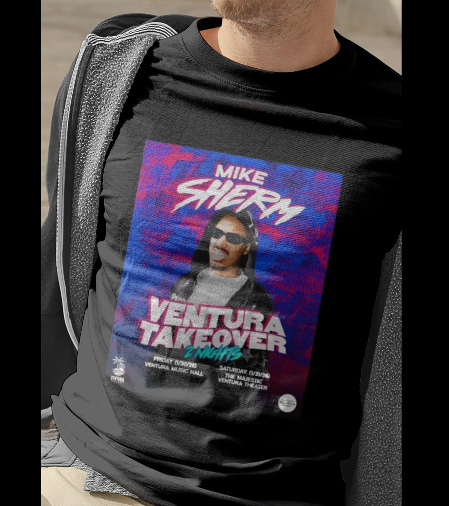Mike Sherm Ventura Takeover 2 Nights January 30-31 2026 Ventura Music Hall Majestic Ventura Theater T-Shirt