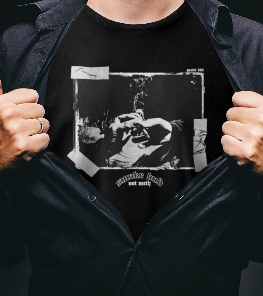 Smoke Bud Not Meth Poetik 685 Hands Rolling Smoky Image T-Shirt