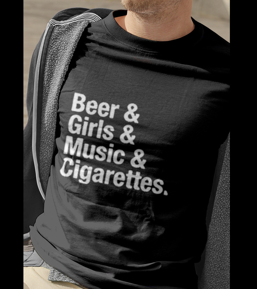 Beer Girls Music Cigarettes Iconic Lifestyle Phrase T-Shirt