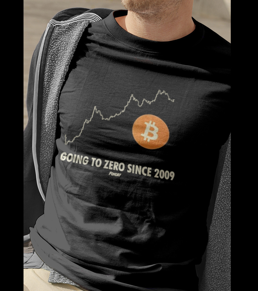 Bitcoin Going To Zero Since 2009 Funny Chart Crypto Humor T-Shirt