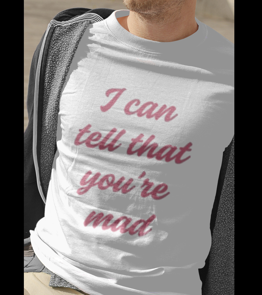 Koe Wetzel I Can Tell That You’re Mad Lyrics Text T-Shirt