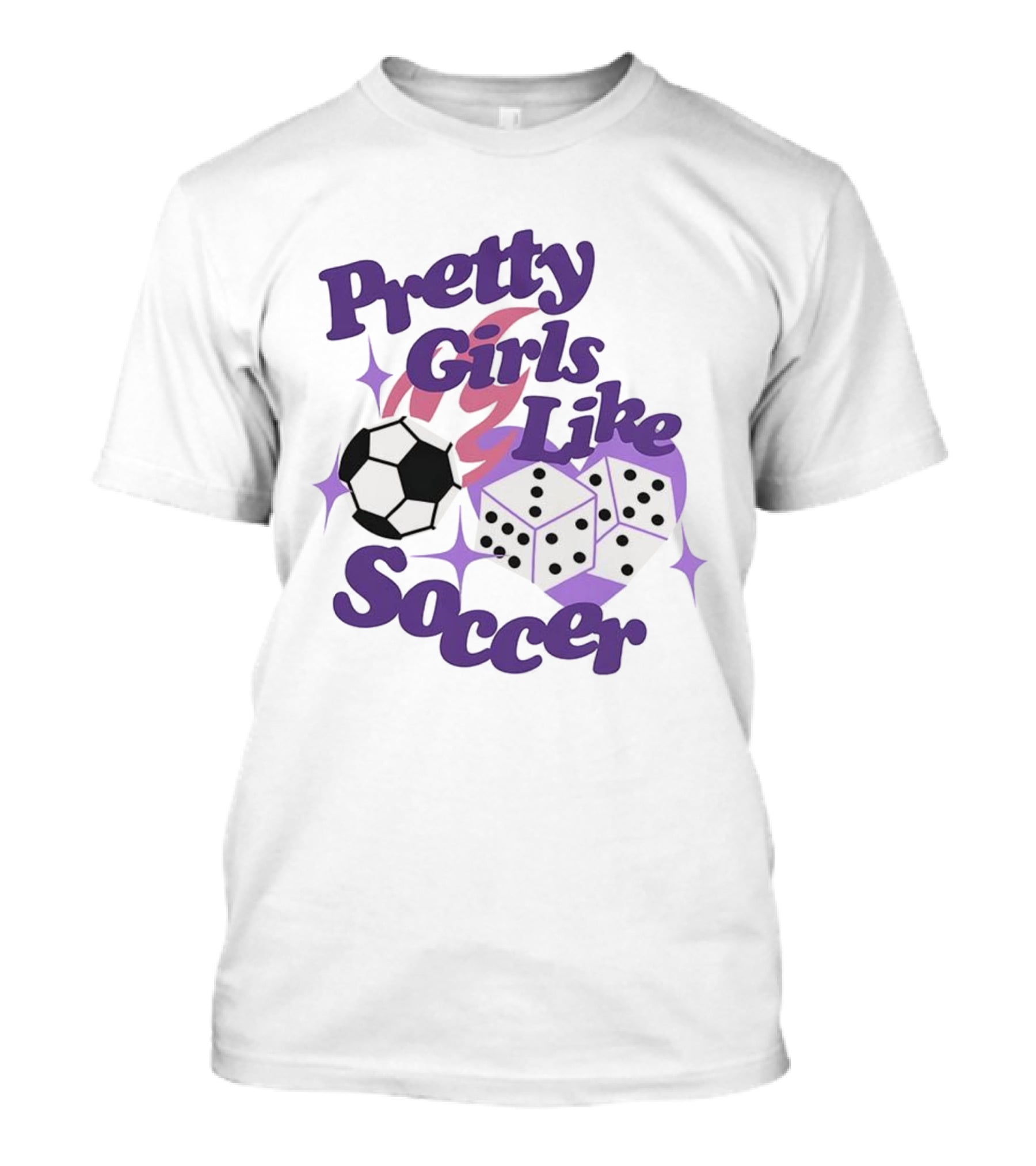 Pretty Girls Like Soccer Ball Dice T-Shirt
