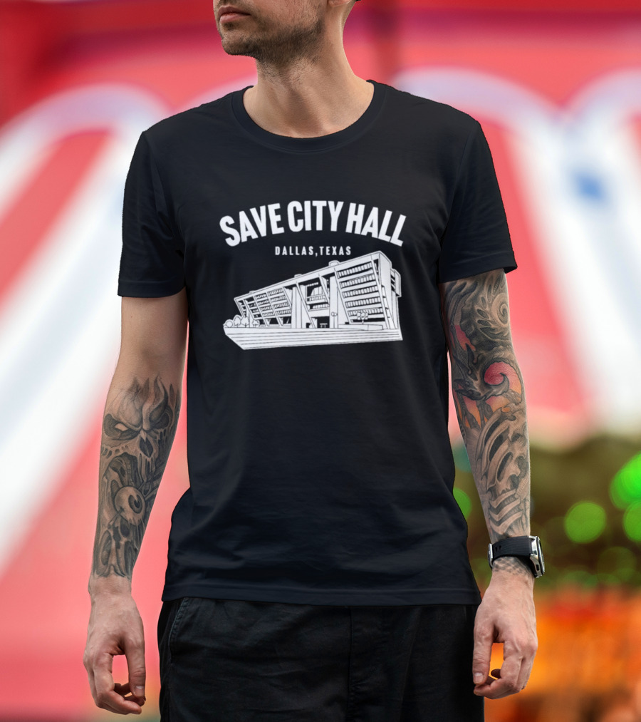 Save City Hall Dallas Texas Building Community Preservation T-Shirt