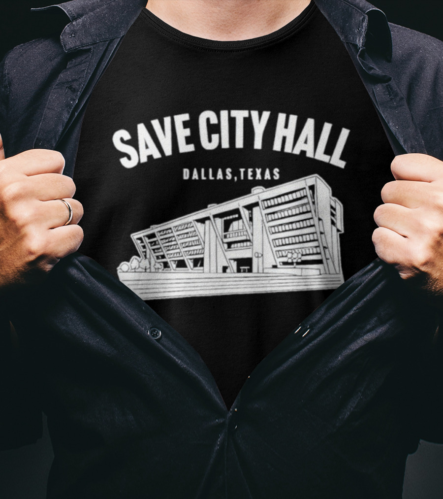 Save City Hall Dallas Texas Building Community Preservation T-Shirt