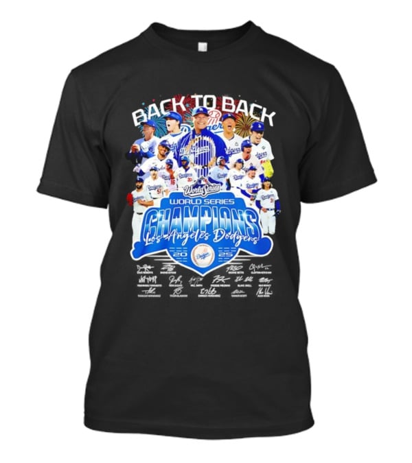 Back To Back World Series Champions Los Angeles Dodgers 2024 2025 Dodgers Players Signatures T-Shirt