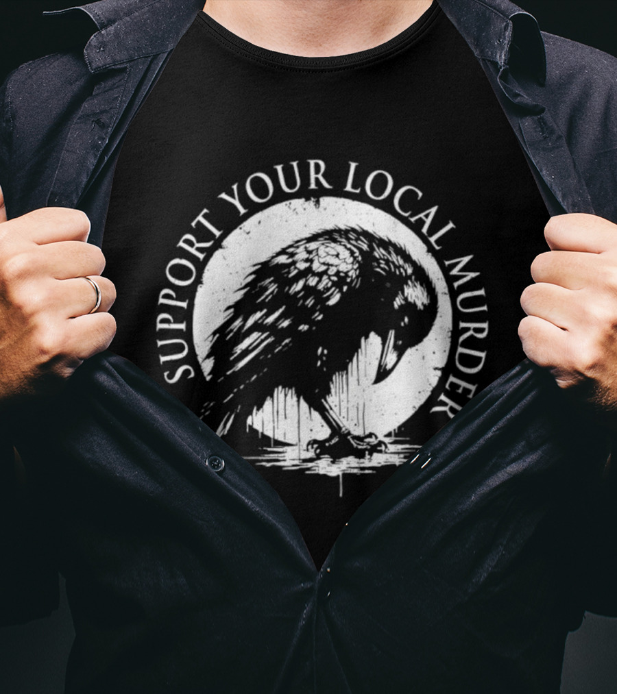 Support Your Local Murder Crow Illustration T-Shirt