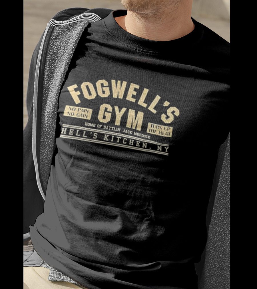 Fogwell's Gym No Pain No Gain Turn Up The Heat Battlin' Jack Murdock Hell's Kitchen NY T-Shirt