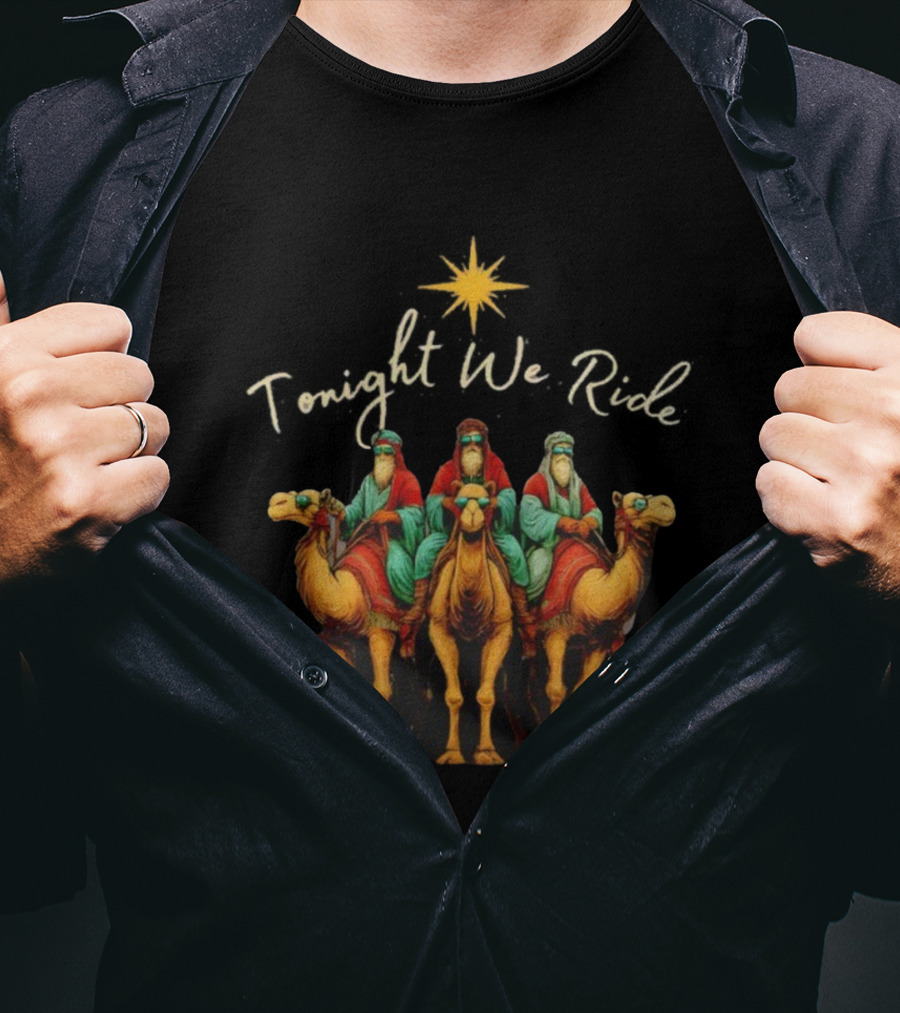 Tonight We Ride Three Wise Men Christmas Nativity Scene T-Shirt