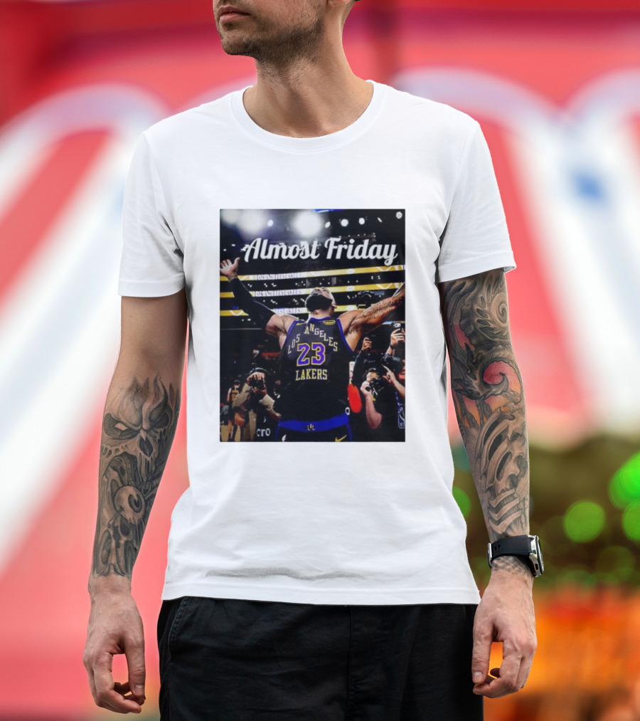 Almost Friday LeBron James Los Angeles Lakers 23 Celebration T-Shirt