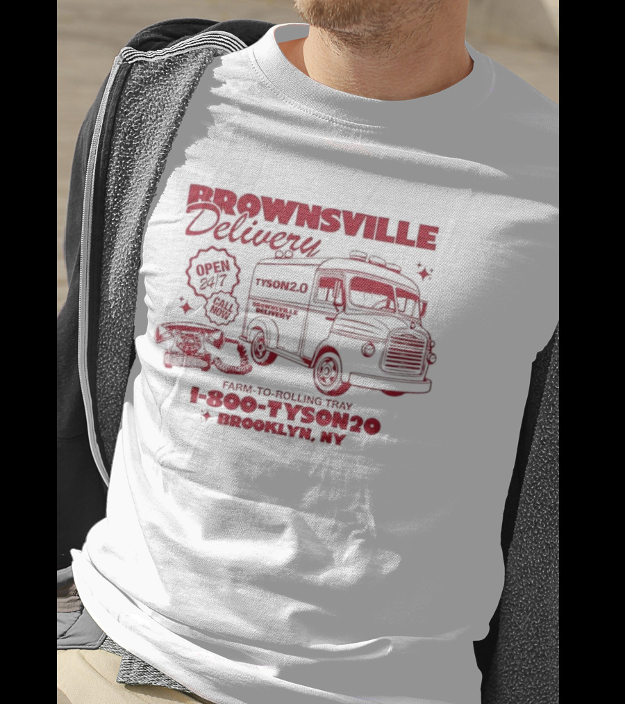 Brownsville Delivery TYSON 2.0 Brooklyn NY 1-800-TYSON20 T-Shirt