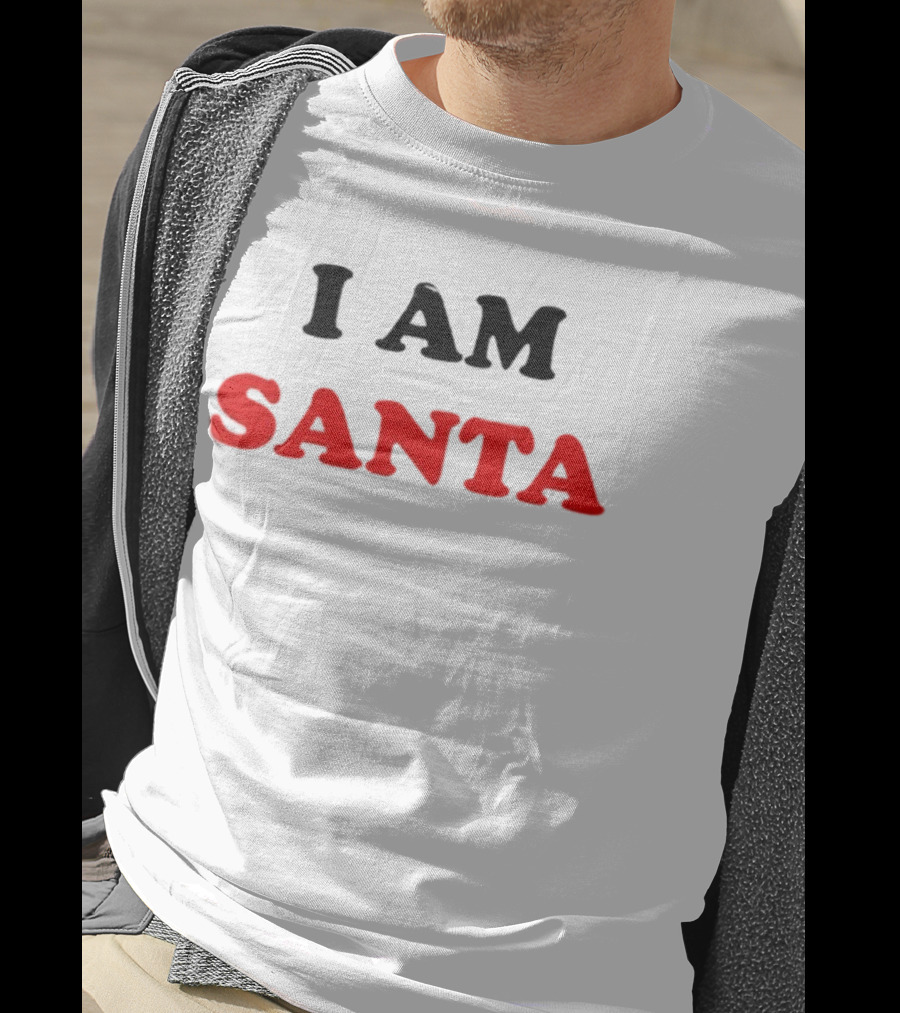 I Am Santa Christmas Statement T-Shirt