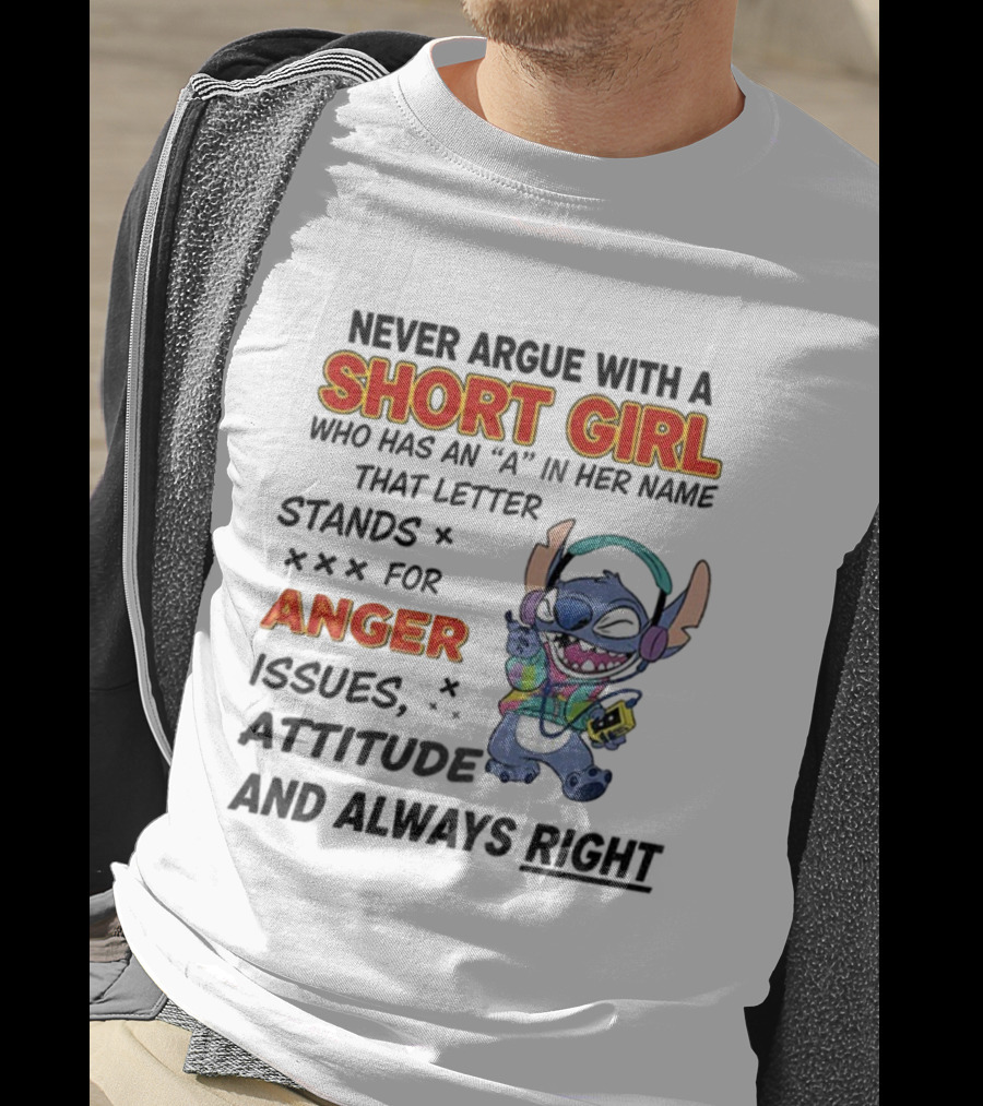 Never Argue With A Short Girl Stitch Anger Issues Always Right T-Shirt