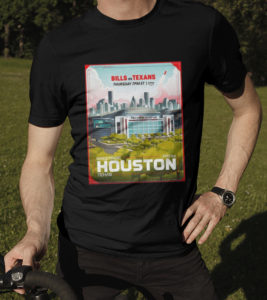 Greetings From Houston Texans Vs Bills Thursday 7PM ET NRG Stadium T-Shirt