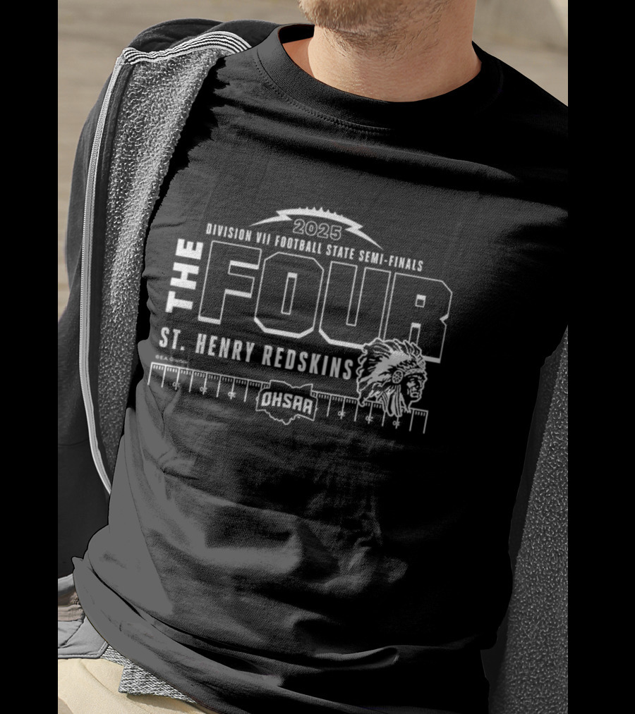 St. Henry Redskins 2025 OHSAA Division VII Football State Semi-Finals The Four T-Shirt